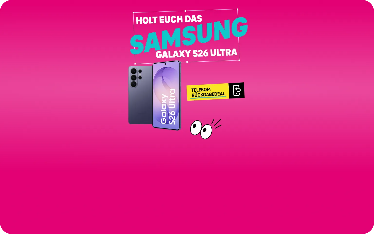 Holt euch das Samsung Galaxy S26 Ultra mit dem Telekom Rückgabedeal