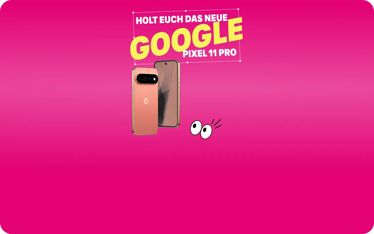 Holt euch das neue Google Pixel 11 Pro
