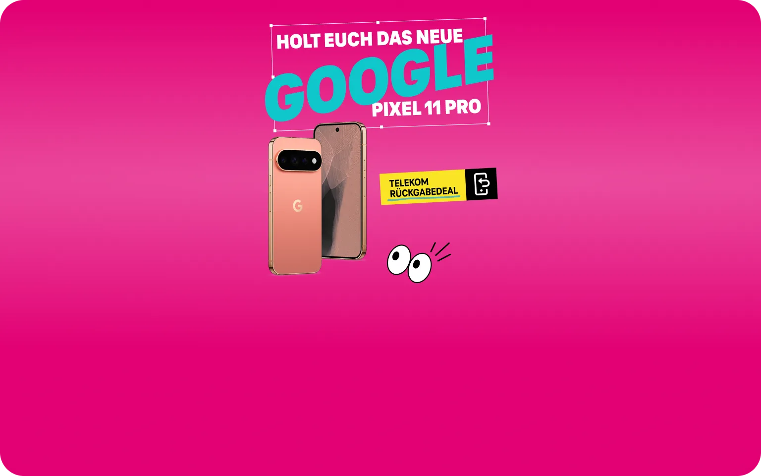 Holt euch das neue Google Pixel 11 Pro mit dem Telekom Rückgabedeal
