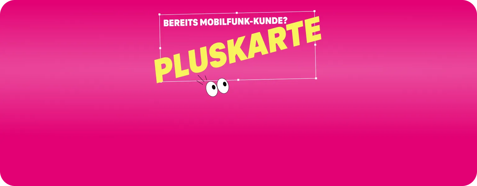 Bereits Mobilfunkkunde? PlusKarte – Illustration mit Augen auf magenta Hintergrund