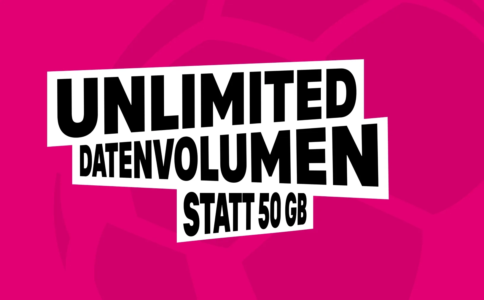 Unlimited Data statt 50 GB